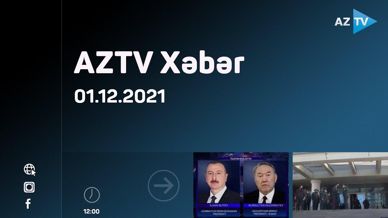 AZTV Xəbər 12:00 | 01.12.2021