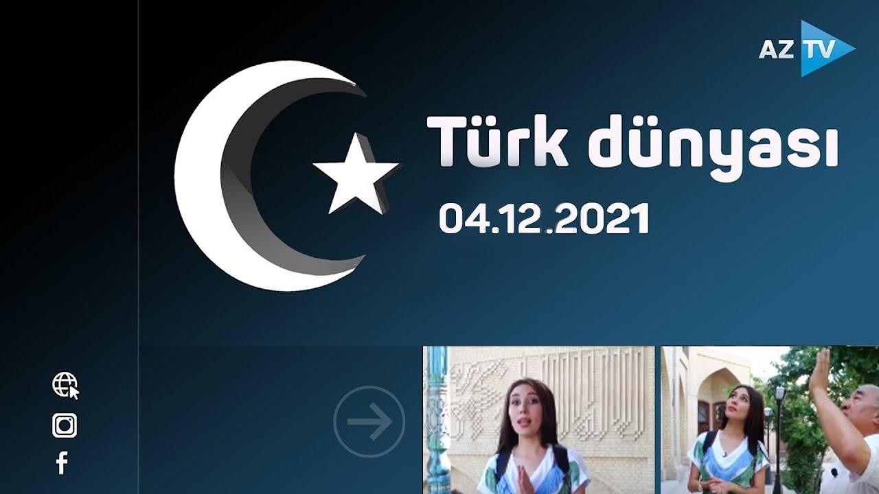 "Türk dünyası" Özbəkistan | 04.12.2021