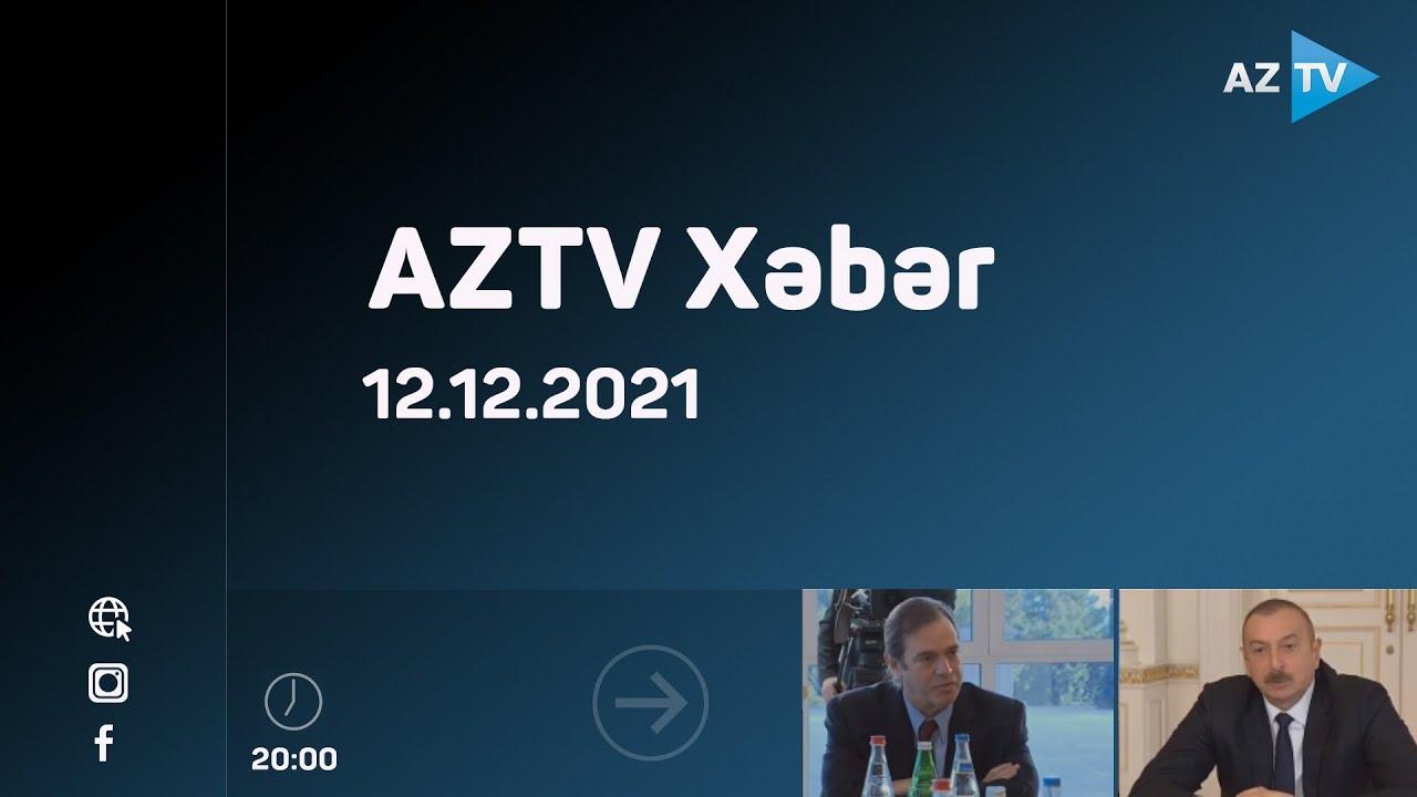AZTV Xəbər 20:00 | 12.12.2021