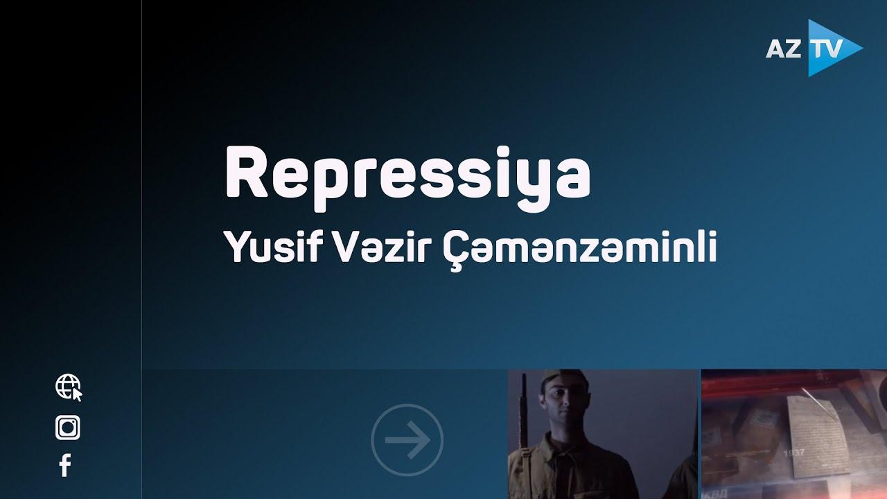 Repressiya / Yusif Vəzir Çəmənzəminli