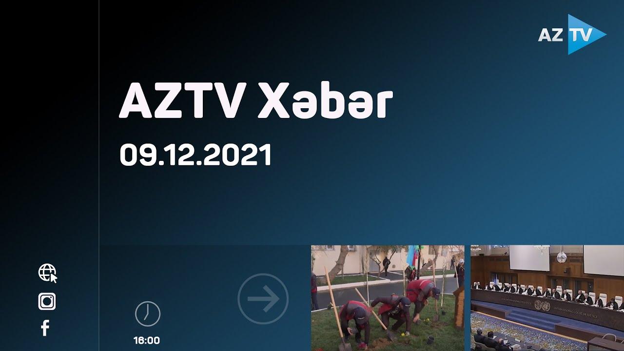 AZTV xəbər 16:00 | 09.12.2021