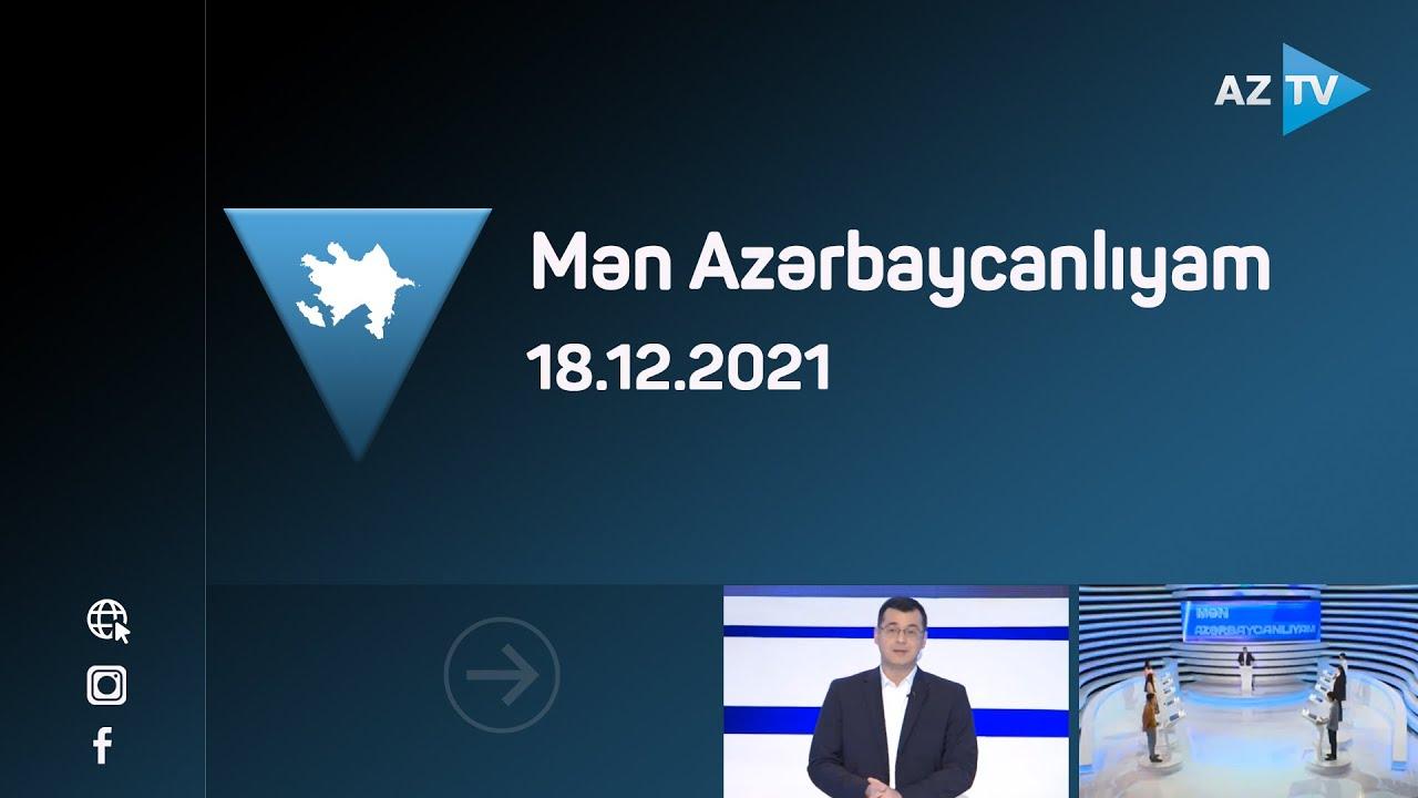 Mən Azərbaycanlıyam  | 18.12.2021
