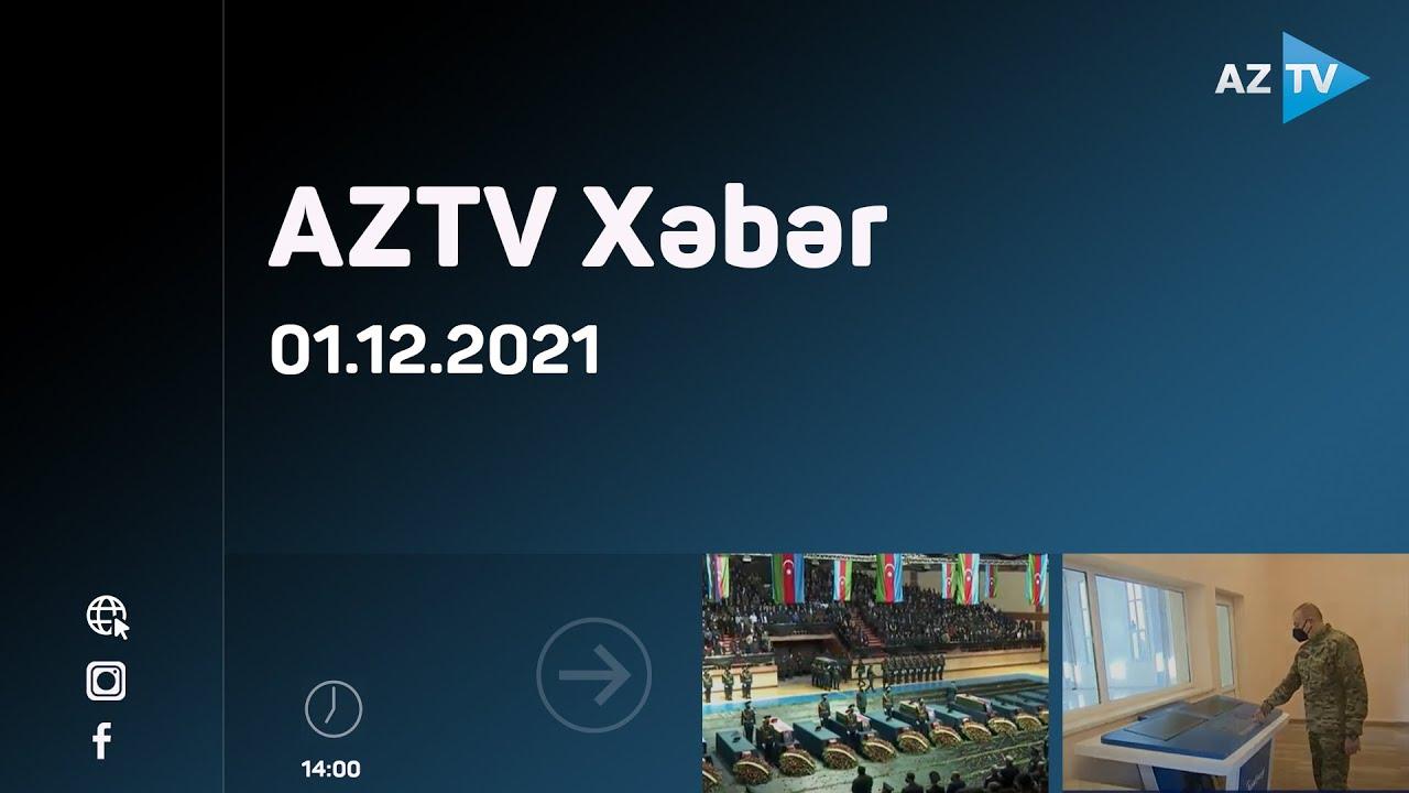 AZTV Xəbər 14:00 | 01.12.2021