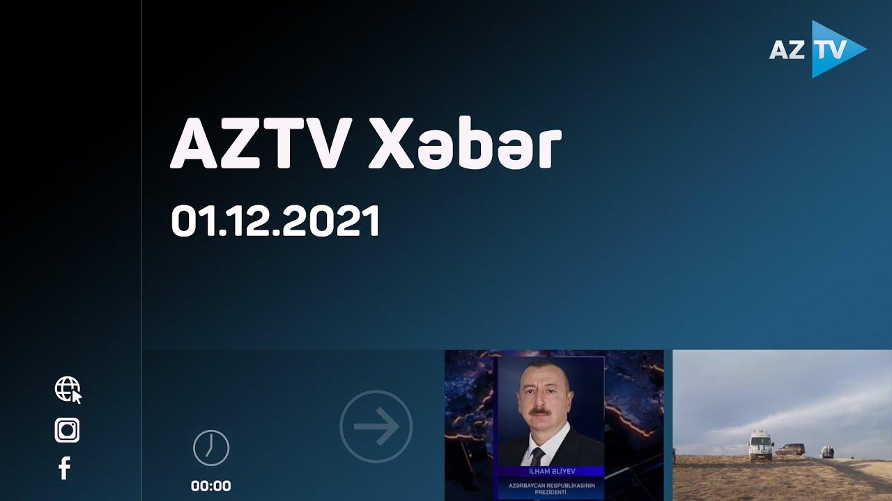 AZTV Xəbər 00:00 | 01.12.2021
