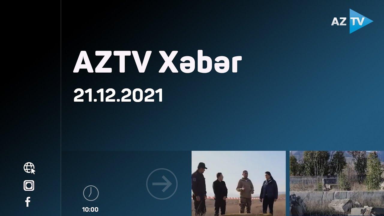 AZTV Xəbər 10:00 | 21.12.2021