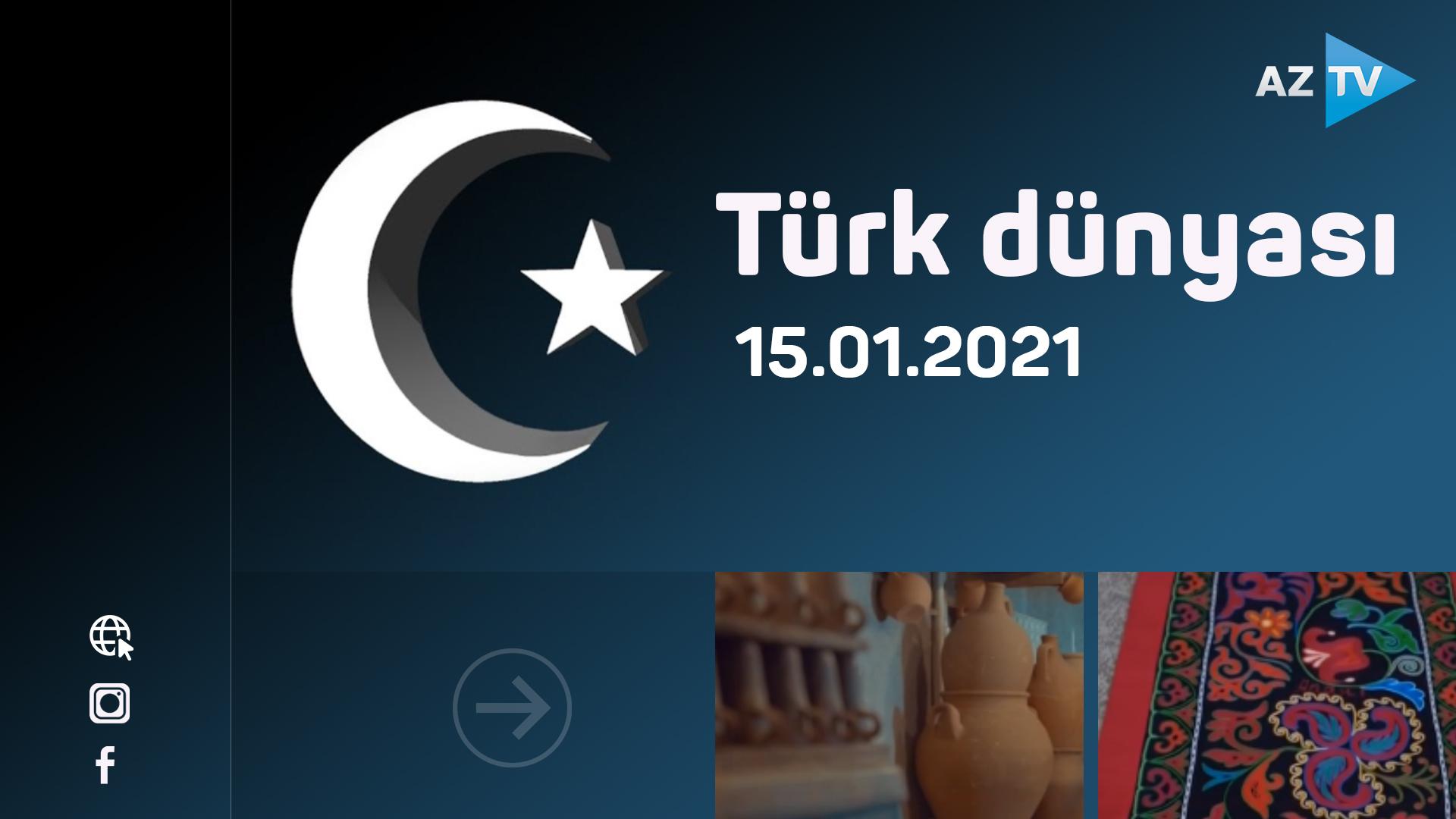 Türk dünyası | 15.01.2021