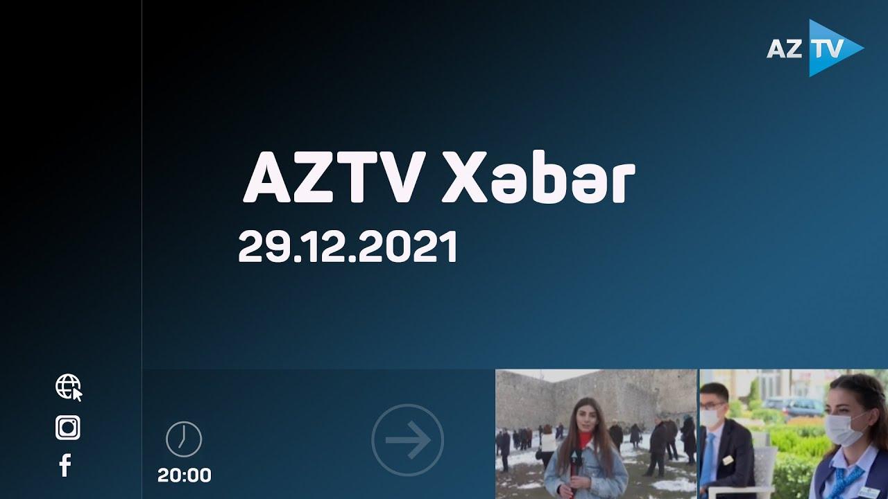 AZTV Xəbər 20:00 | 29.12.2021