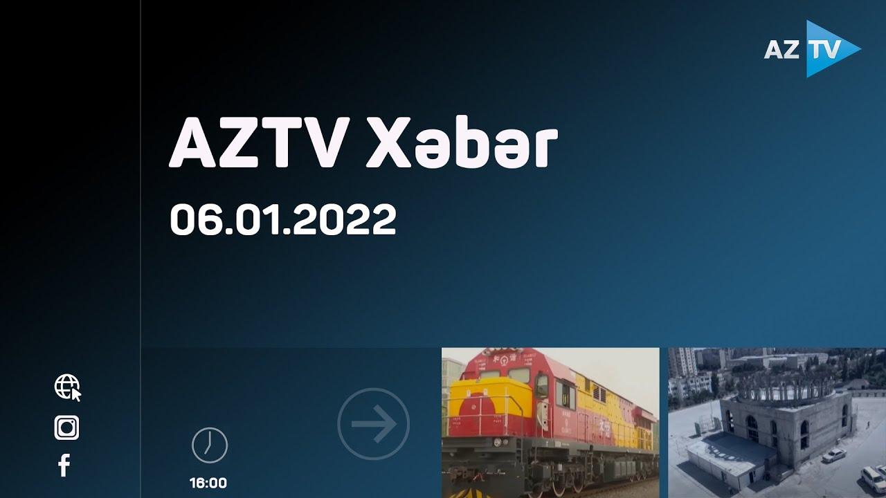 AZTV Xəbər 16:00 | 06.01.2022