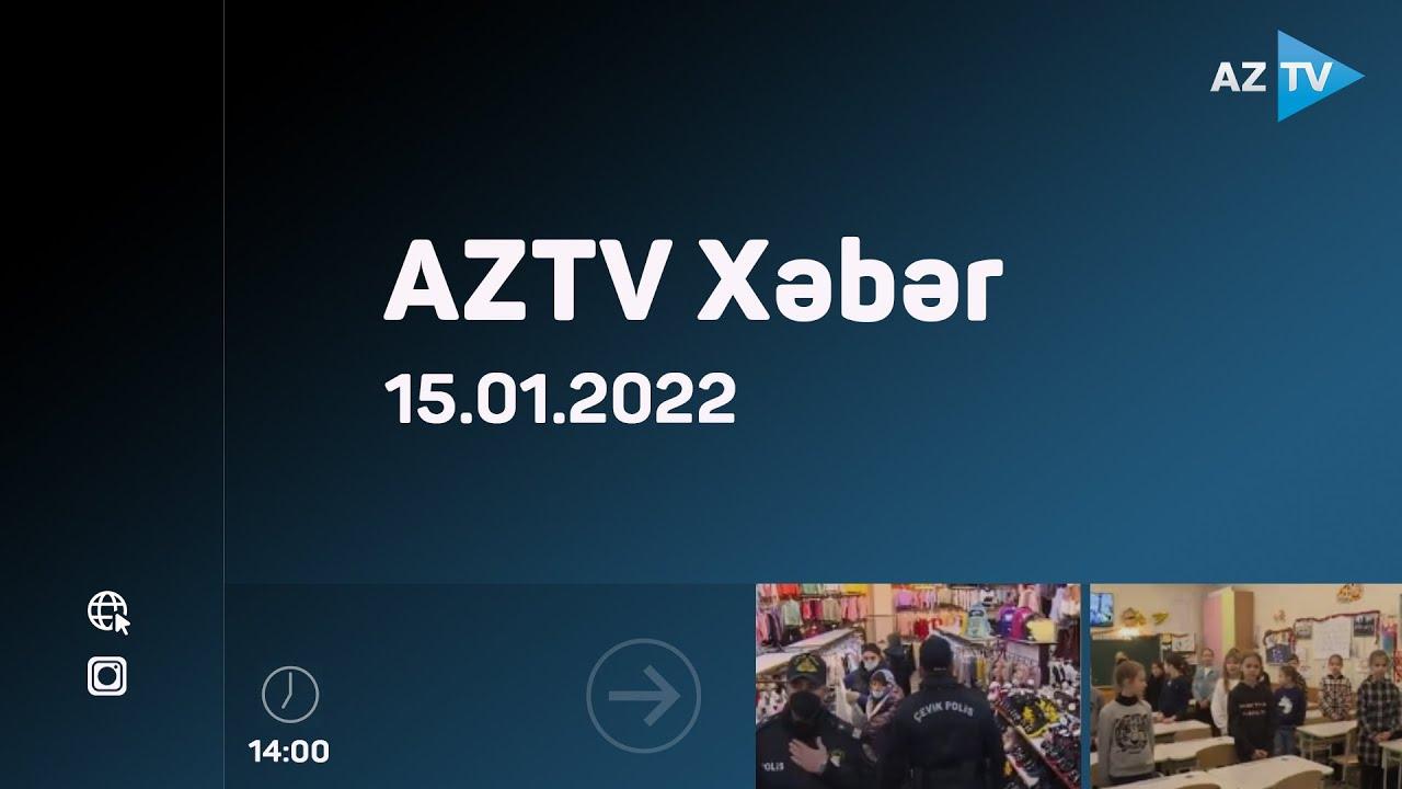 "AZTV Xəbər" (14:00) | 15.01.2022
