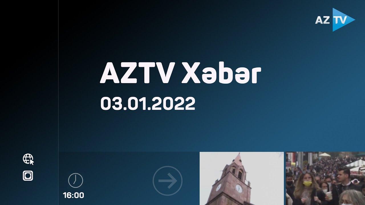 AZTV Xəbər 16:00 | 03.01.2022