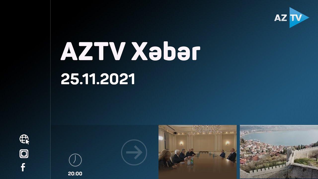AZTV Xəbər - 20:00 / 25.11.2021