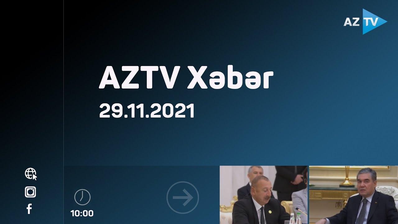 AZTV Xəbər 10:00 | 29.11.2021