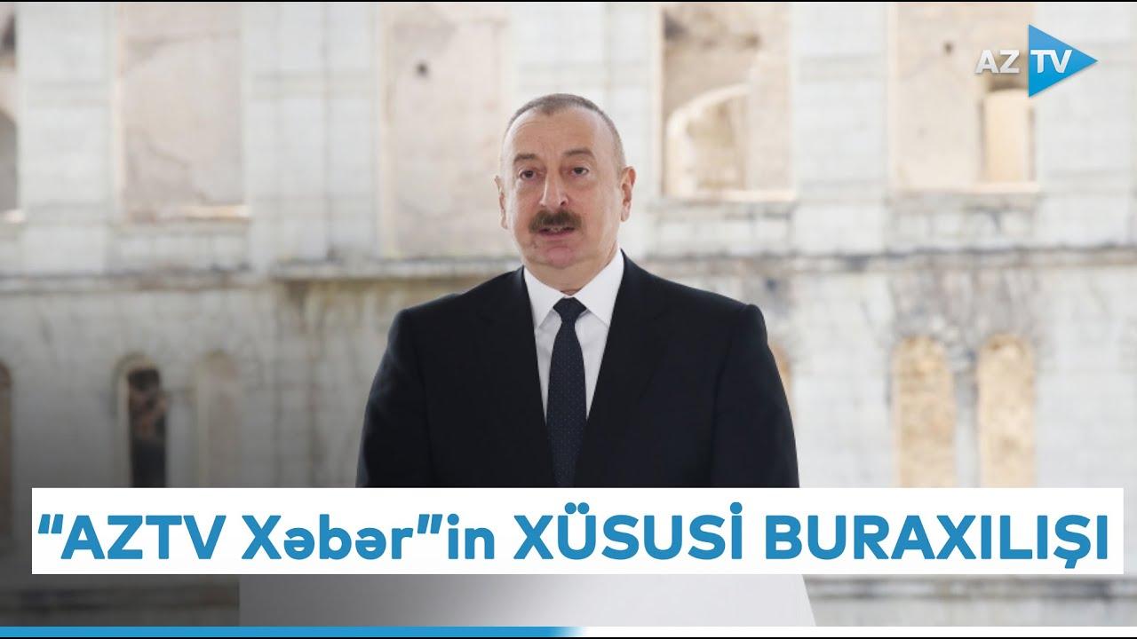 “AZTV Xəbər”in XÜSUSİ BURAXILIŞI