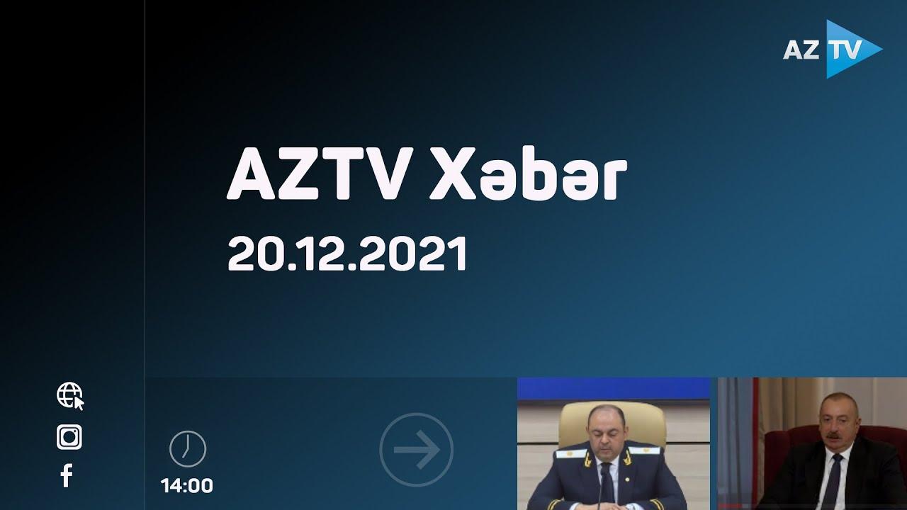AZTV Xəbər 14:00 | 20.12.2021