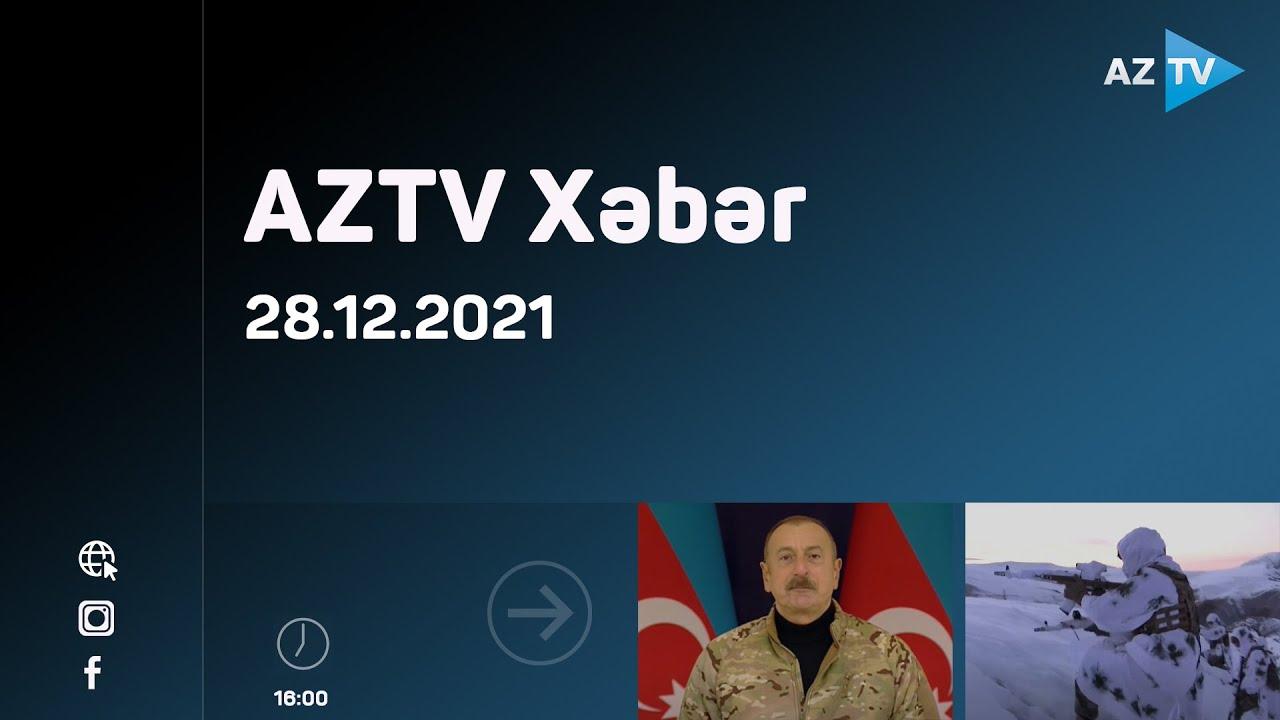 AZTV Xəbər 16:00 | 28.12.2021