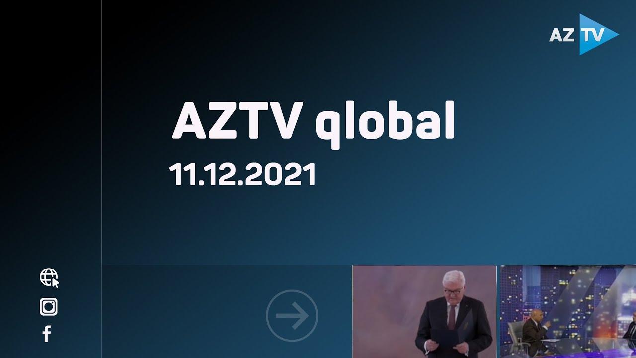 "AZTV qlobal" | 11.12.2021