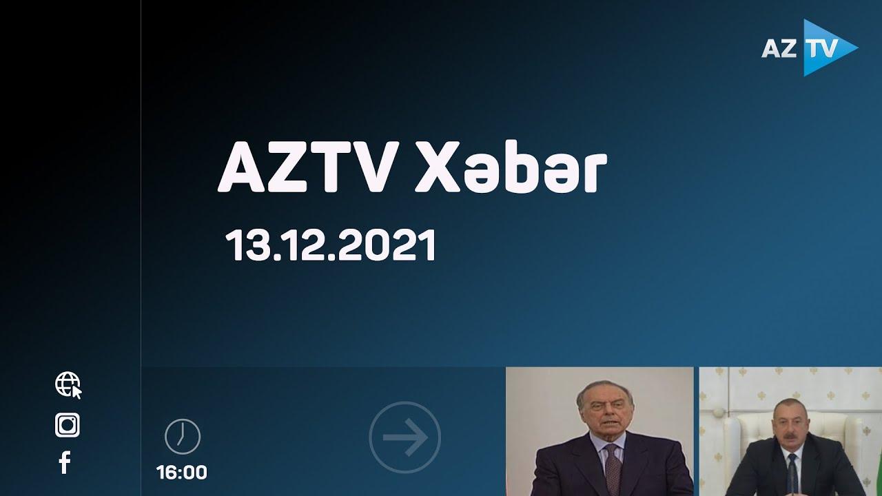 AZTV Xəbər 16:00 | 13.12.2021