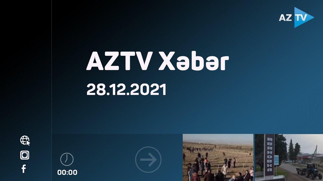 AZTV Xəbər 00:00 | 28.12.2021