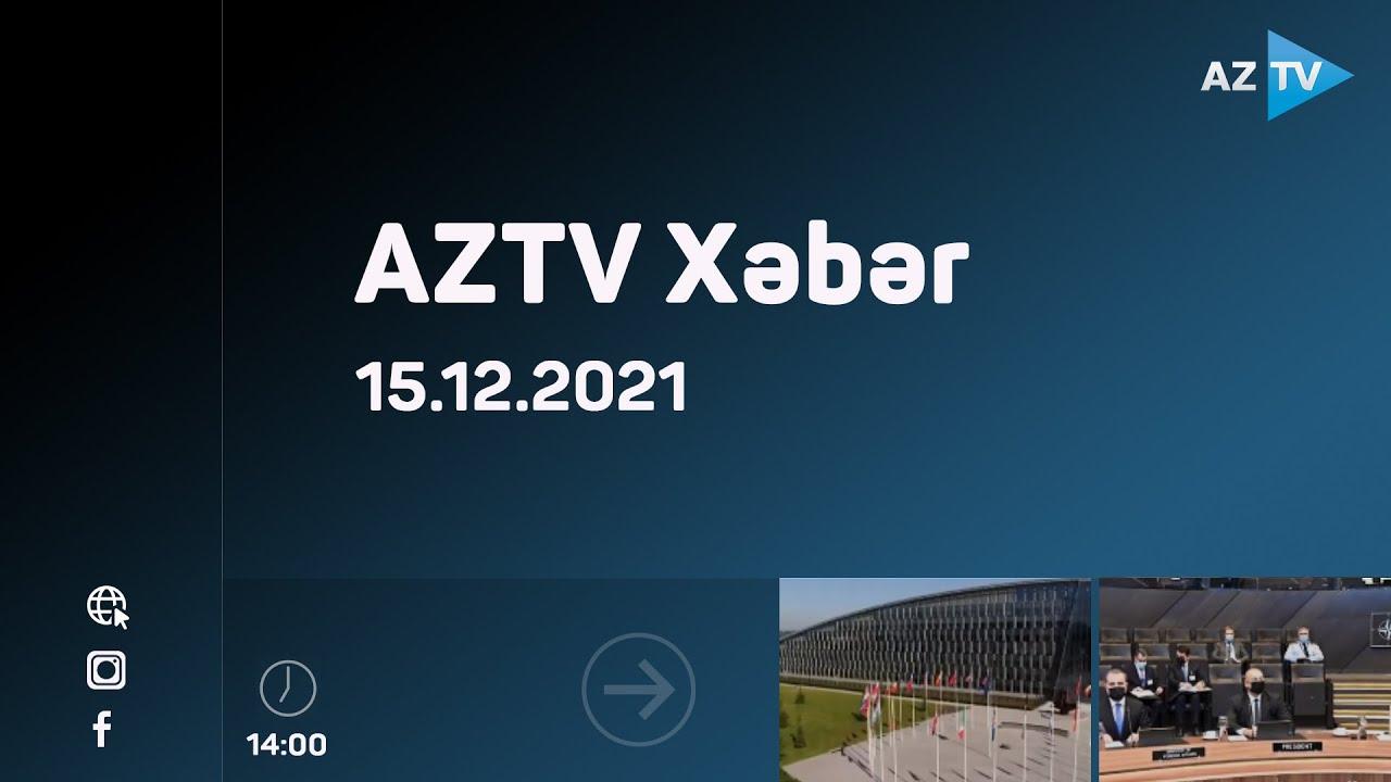AZTV Xəbər 14:00 | 15.12.2021