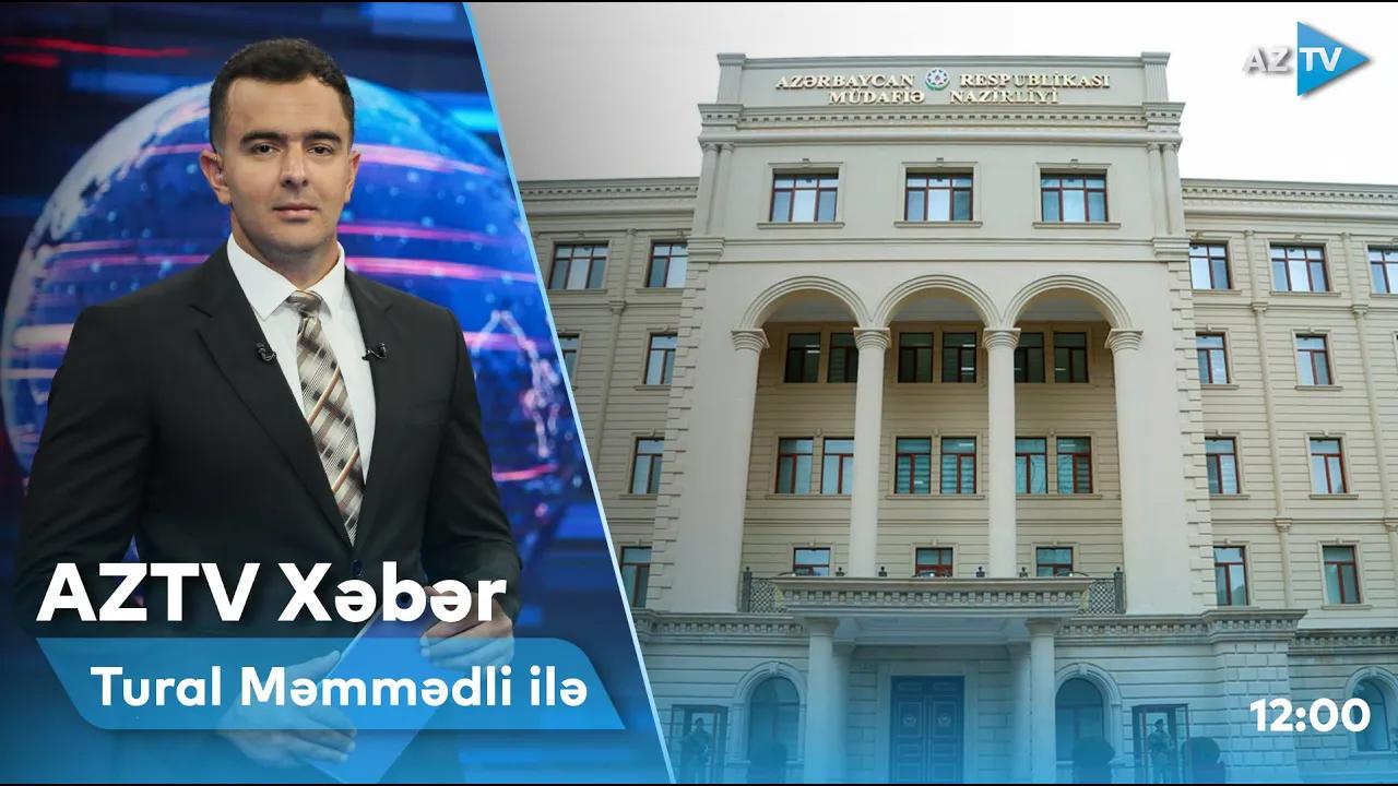 "AZTV Xəbər" (12:00) | 30.11.2022