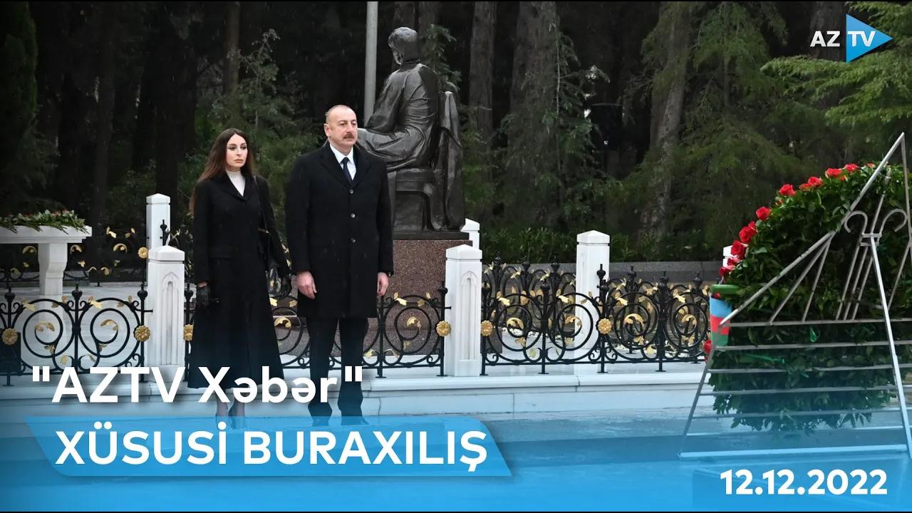 "AZTV Xəbər"in xüsusi buraxılışı | 12.12.2022