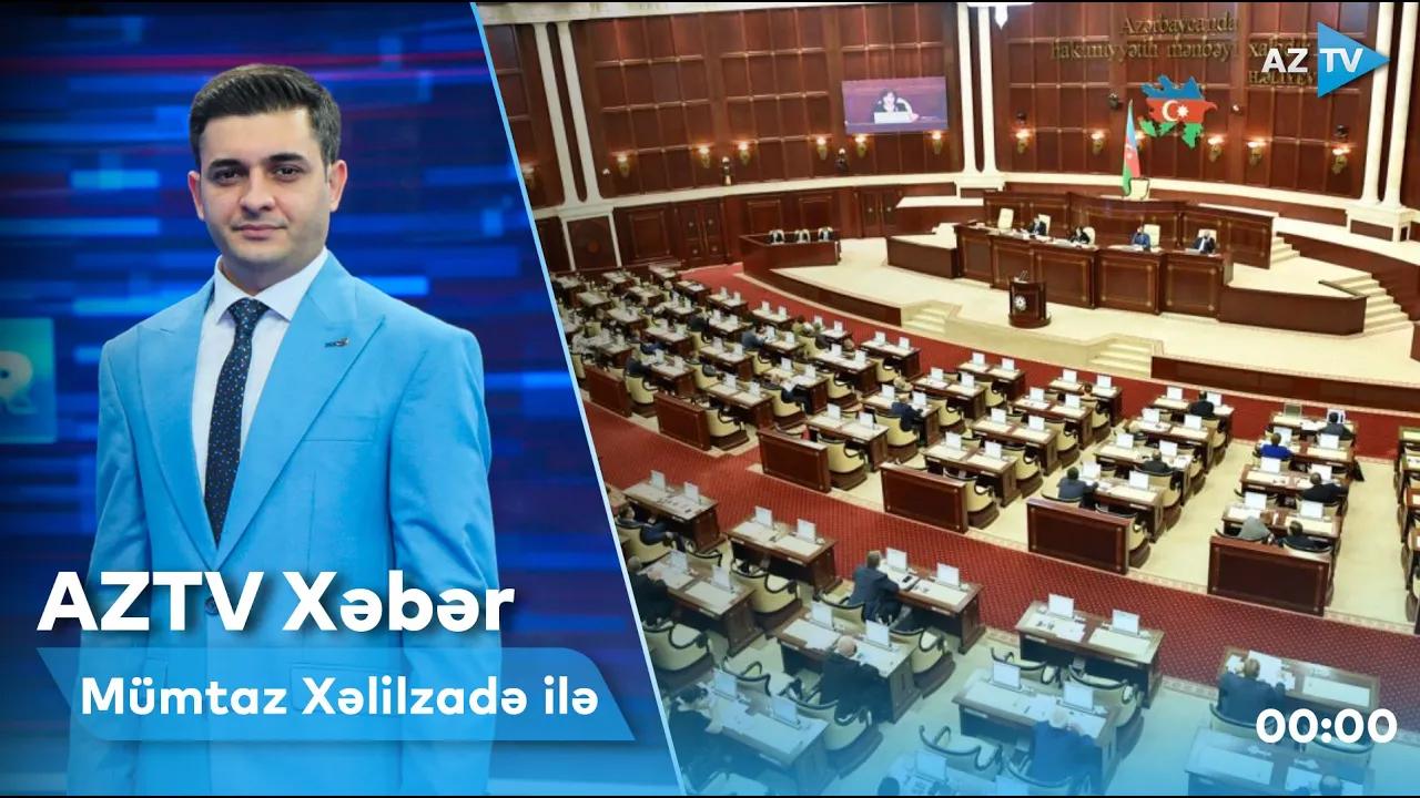 AZTV Xəbər (Saat 00:00) I 07.12.2022