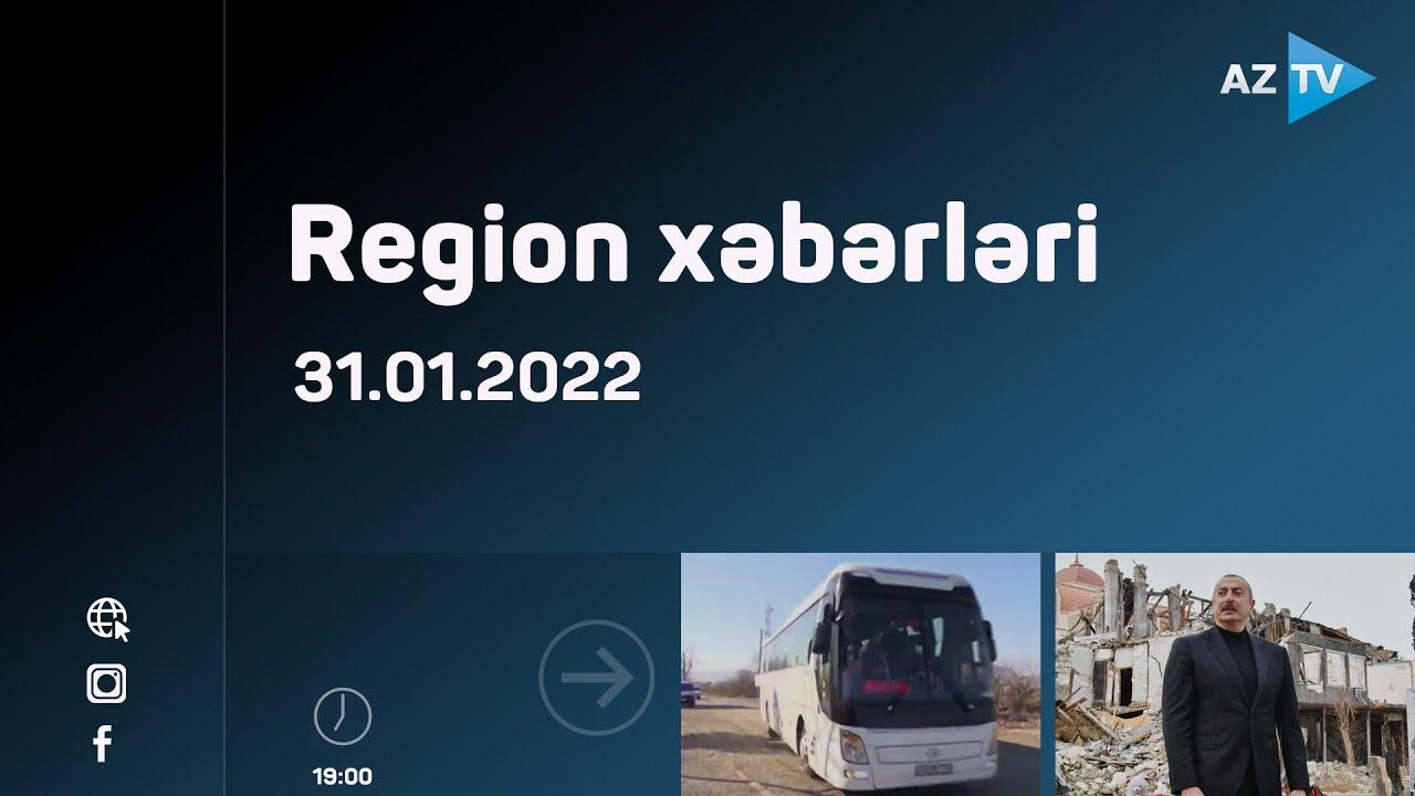 Region xəbərləri  31.01.2022