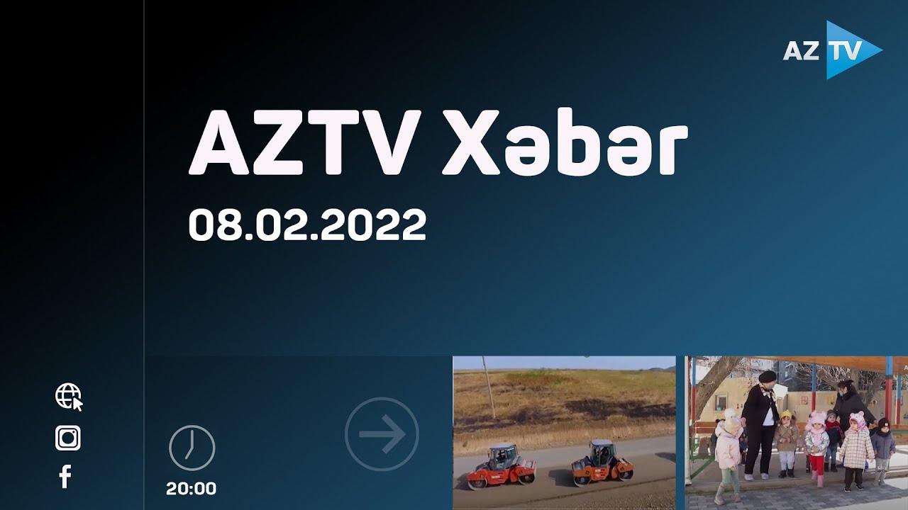 AZTV Xəbər (Saat 20:00) - 08.02.2022