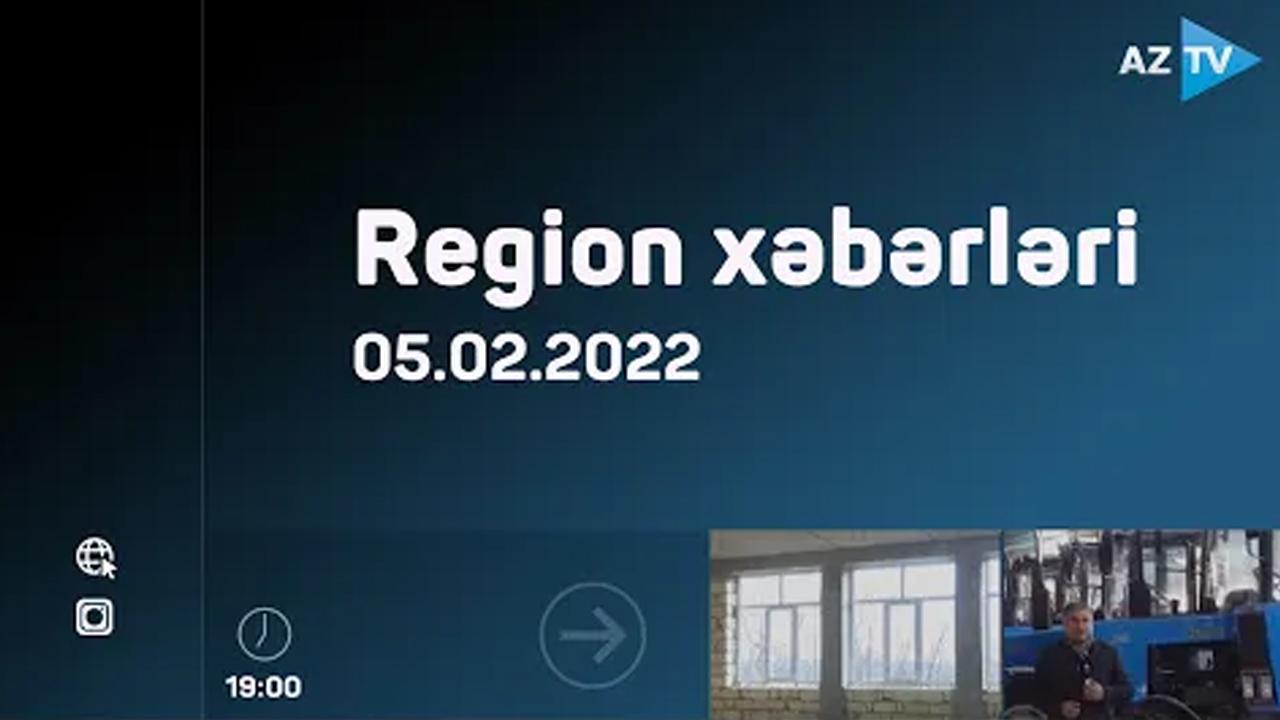Region xəbərləri - 05.02.2022