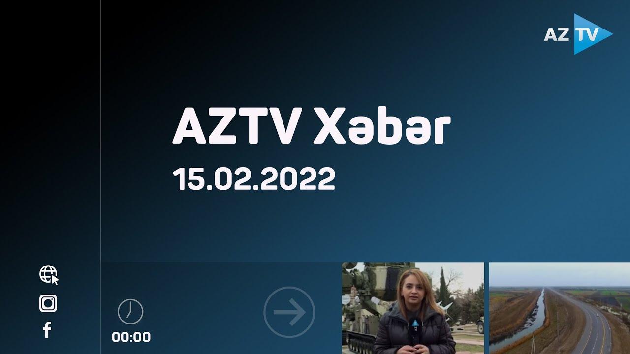 AZTV Xəbər (Saat: 00:00) - 15.02.2022