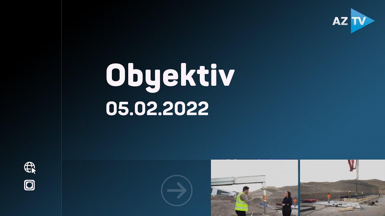 "Obyektiv" - 05.02.2022