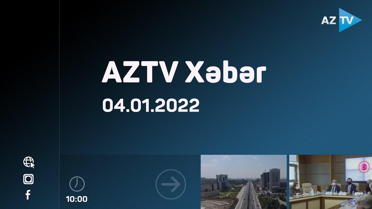 "AZTV Xəbər" (10:00) | 04.02.2022