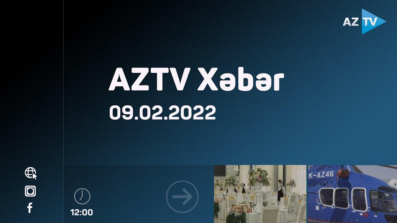 "AZTV Xəbər" (12:00) | 09.02.2022