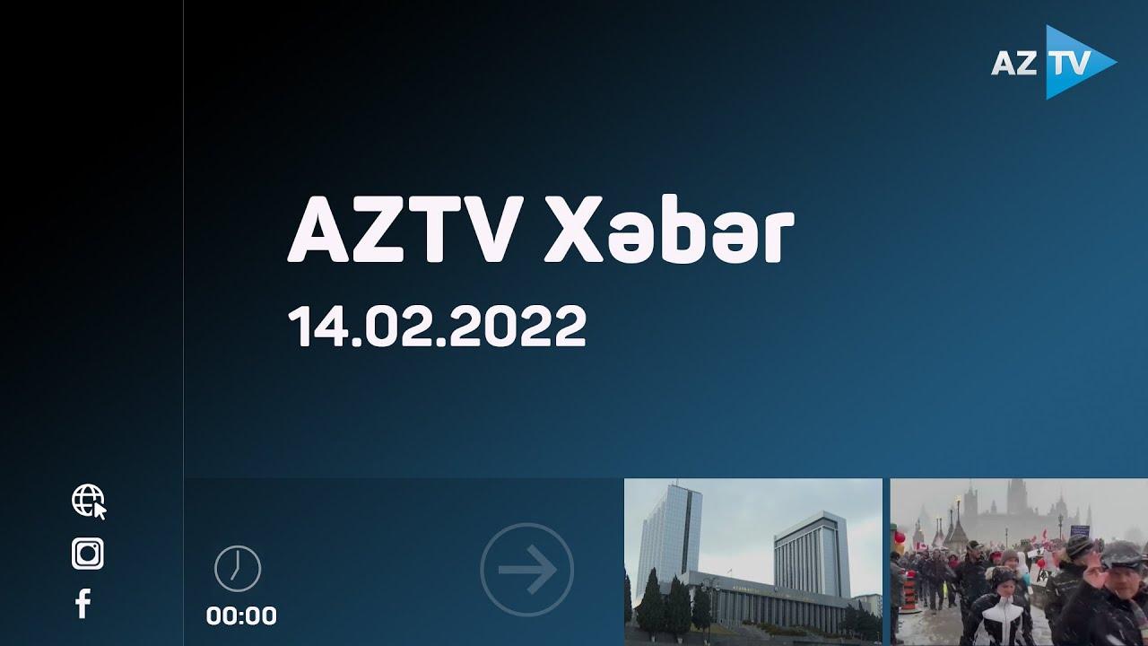 "AZTV Xəbər" (00:00) | 14.02.2022
