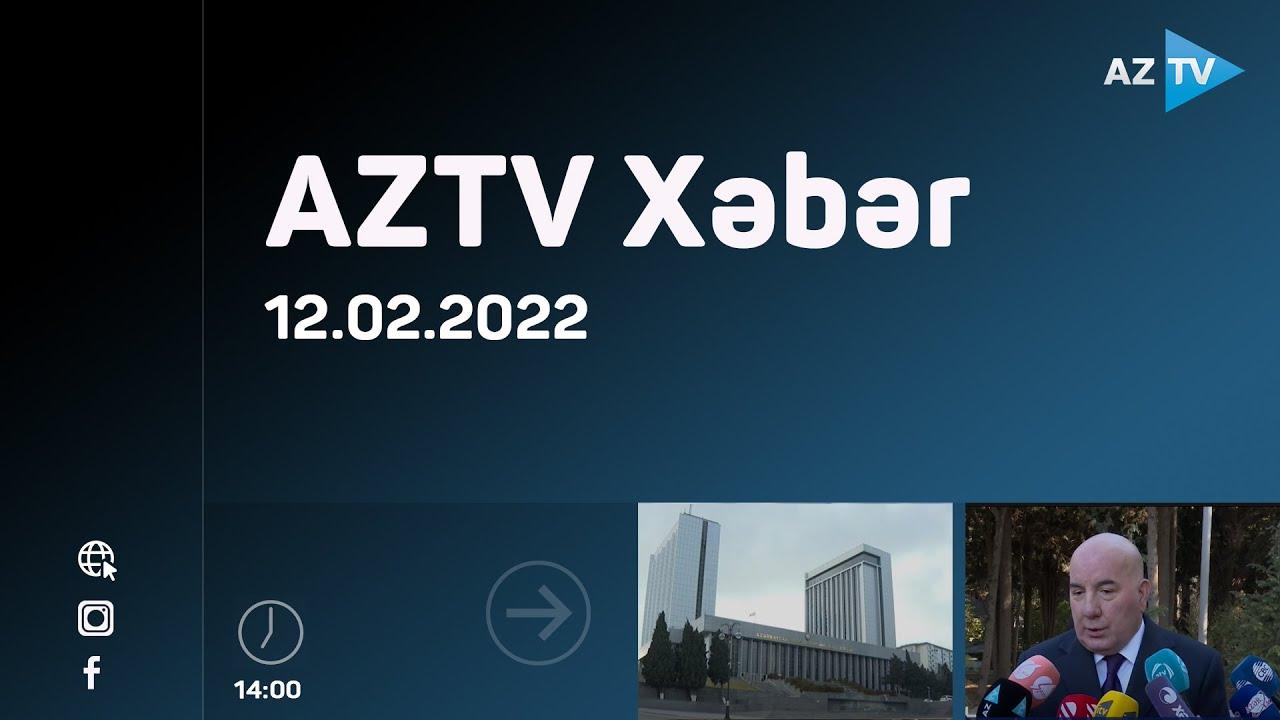 "AZTV Xəbər" (14:00) | 12.02.2022