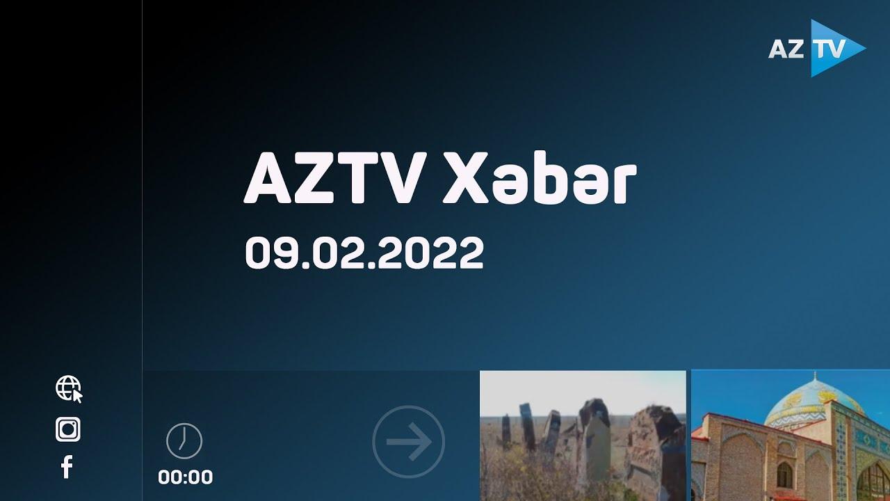 "AZTV Xəbər" (00:00) | 09.02.2022