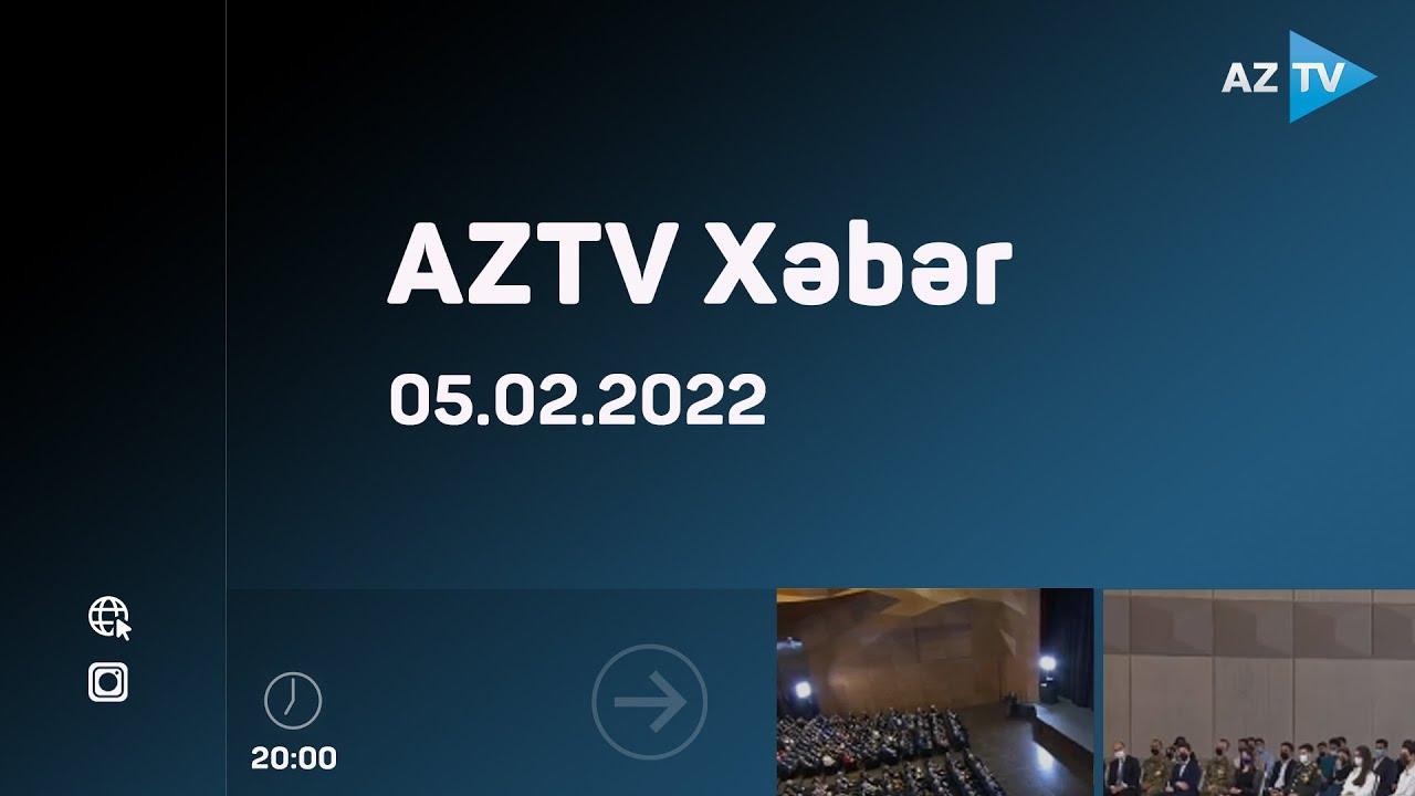 AZTV Xəbər 20:00 - 05.02.2022
