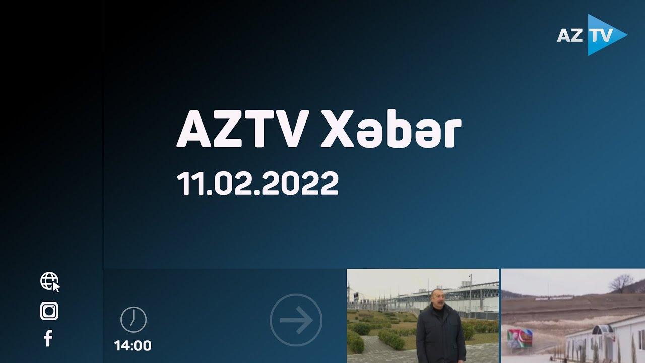 AZTV Xəbər 14:00 | 11.02.2022