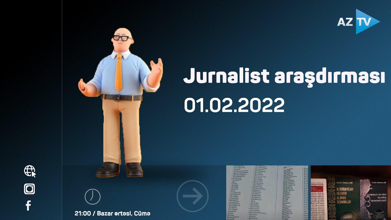 Jurnalist araşdırması | 01.02.2022