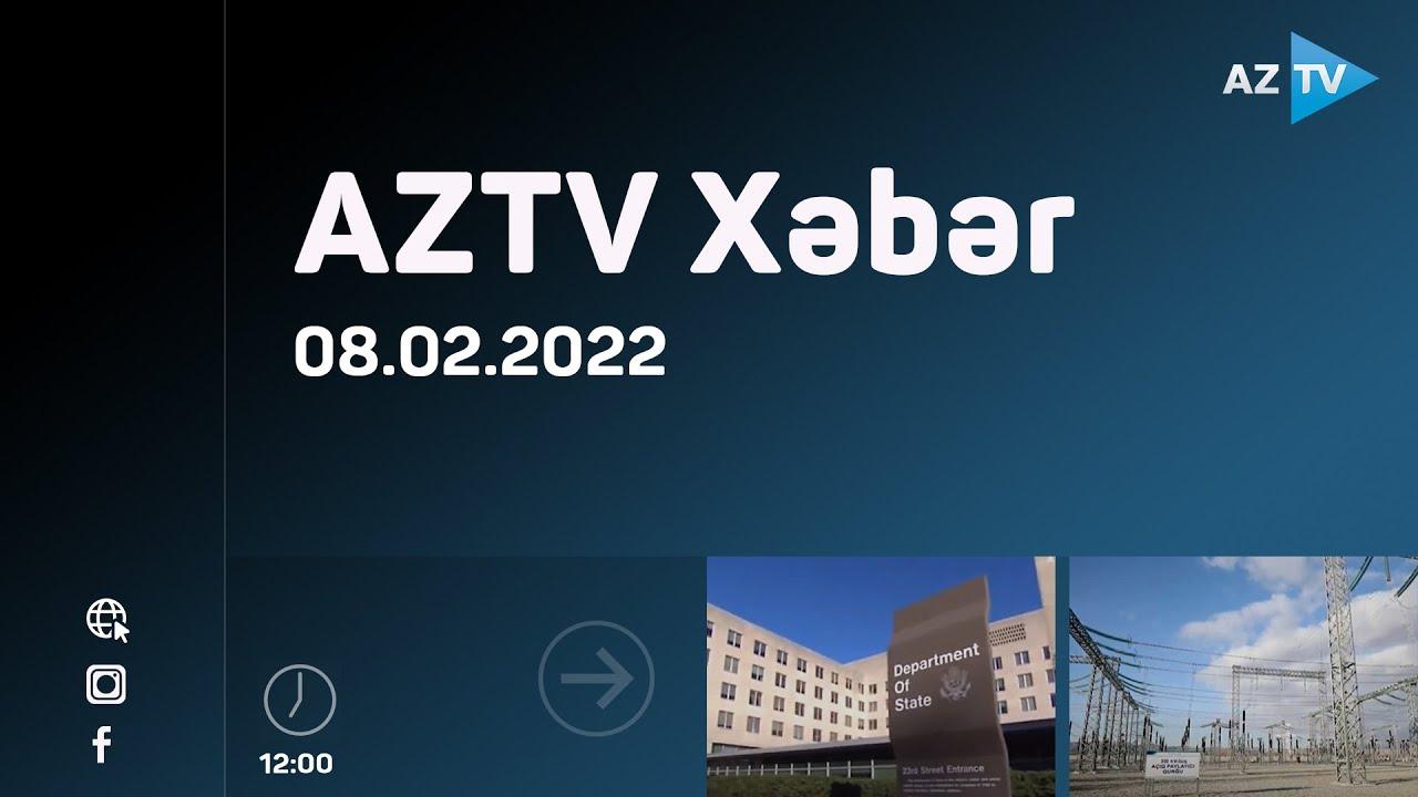"AZTV Xəbər" (12:00) | 08.02.2022