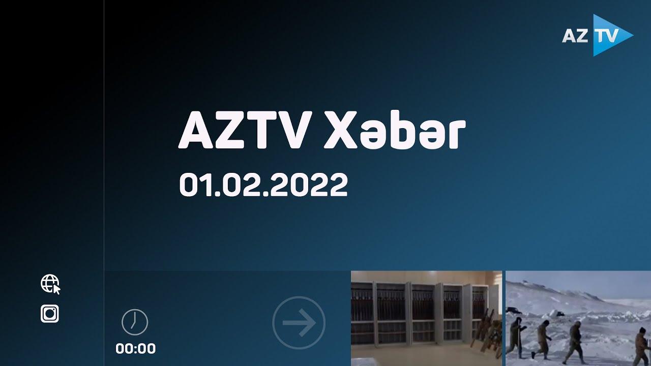 "AZTV Xəbər" (00:00) | 01.02.2022