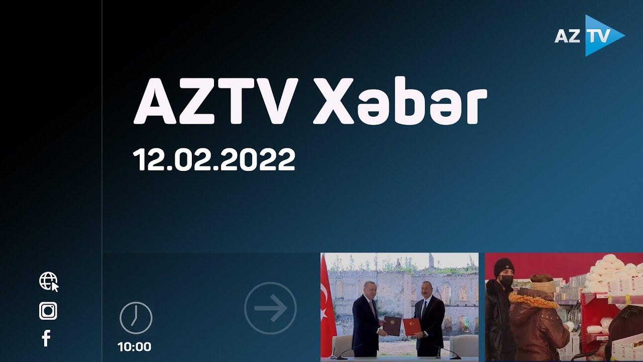 "AZTV Xəbər" (10:00) | 12.02.2022