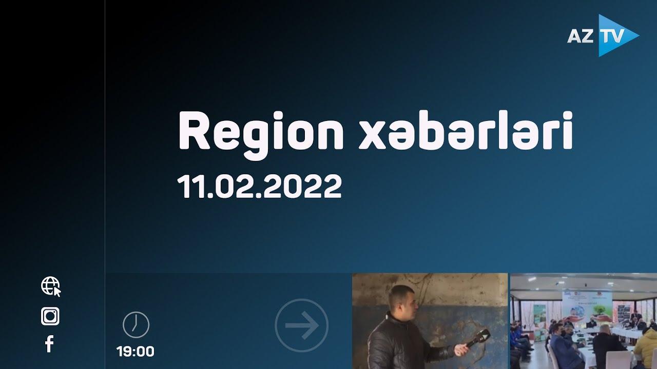 Region xəbərləri - 11.02.2022