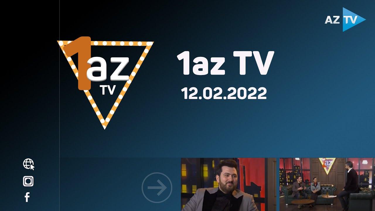“1az TV” - 12.02.2022
