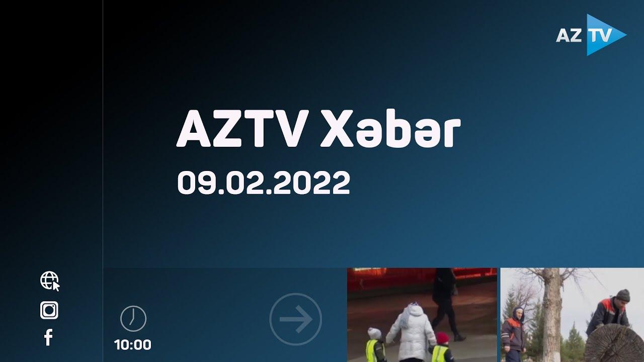 "AZTV Xəbər" (10:00) | 09.02.2022