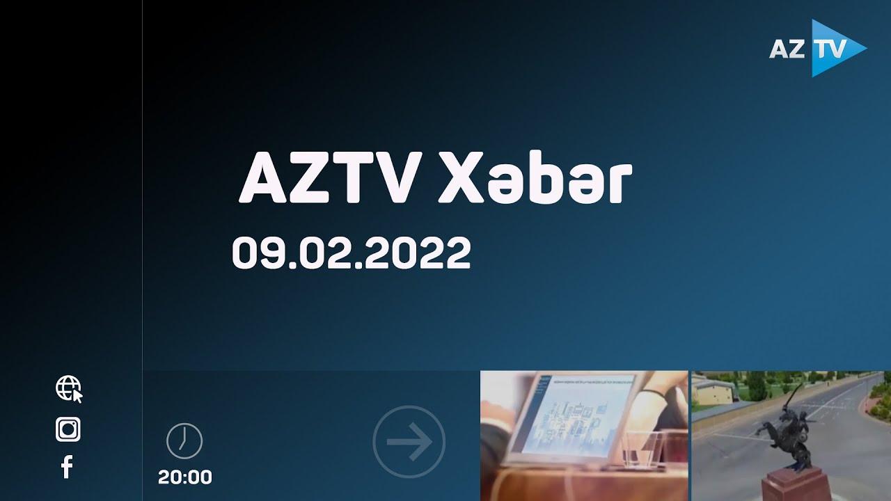 AZTV Xəbər 20:00 - 09.02.2022