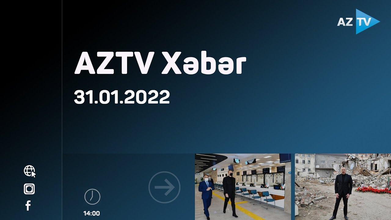 "AZTV Xəbər" (14:00) | 31.01.2022