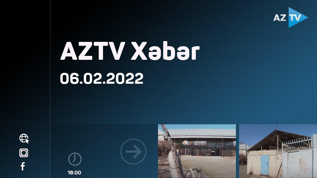 "AZTV Xəbər" (16:00) | 06.02.2022