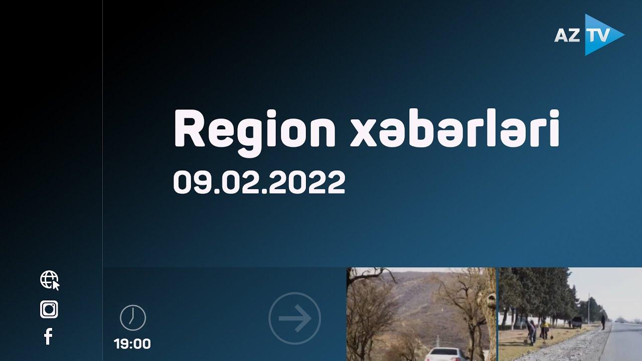 Region xəbərləri - 09.02.2022