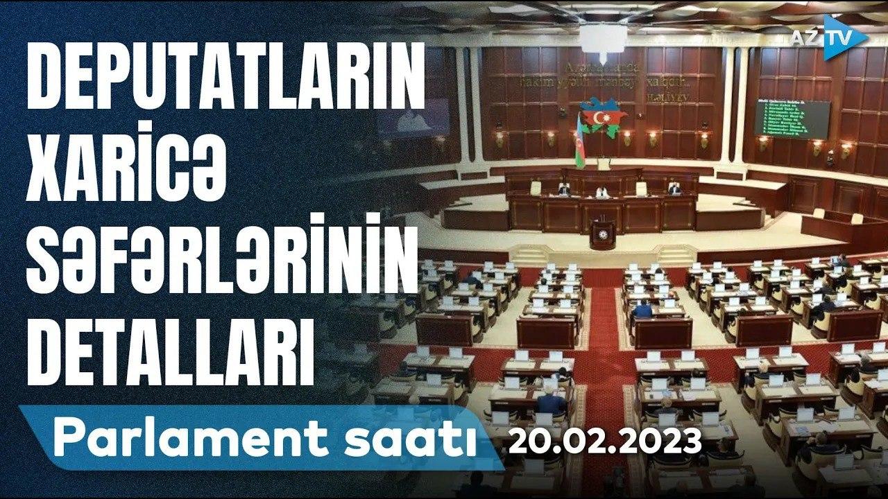 "Parlament saatı" | 20.02.2023